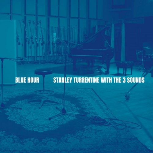 Stanley Turrentine,The Three Sounds - Blue Hour (1961/2021) Hi-Res