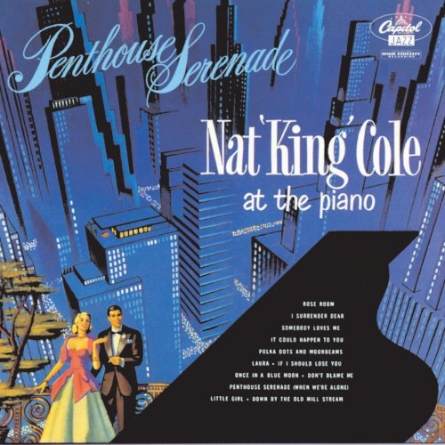 Nat King Cole - Penthouse Serenade (1955/2021) Hi-Res