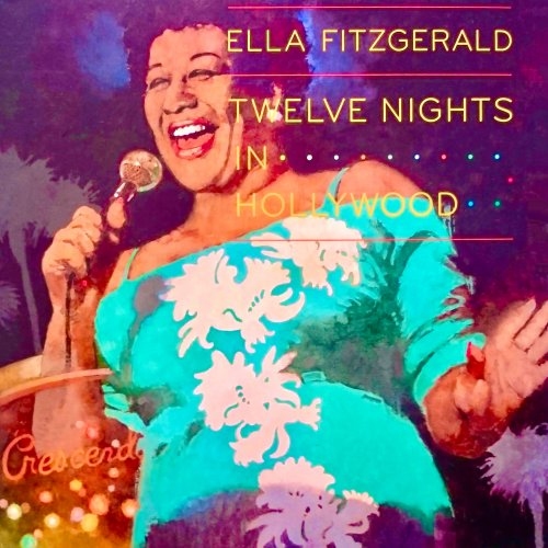 Ella Fitzgerald - Twelve Nights In Hollywood! (2021) Hi-Res